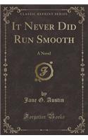 It Never Did Run Smooth