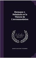 Hermann v. Helmholtz et la Théorie de L'accommodation