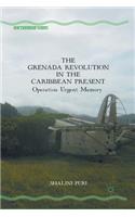 Grenada Revolution in the Caribbean Present: Operation Urgent Memory
