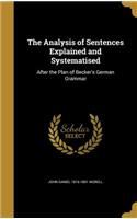 The Analysis of Sentences Explained and Systematised