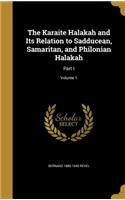 The Karaite Halakah and Its Relation to Sadducean, Samaritan, and Philonian Halakah