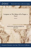 Lusignan: Or, the Abbaye of La Trappe: A Novel; Vol. II