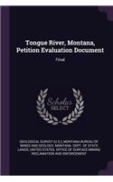 Tongue River, Montana, Petition Evaluation Document