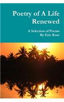 Poetry of A Life Renewed