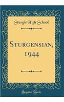 Sturgensian, 1944 (Classic Reprint)