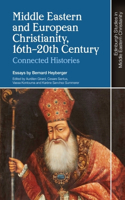 Middle Eastern and European Christianity, 16th-20th Century