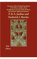 Narrative of the Overland Expedition of the Messrs. Jardine, from Rockhampton to Cape York, Northern Queensland. (Illustrated Edition)