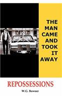 The Man Came and Took It Away: (English)