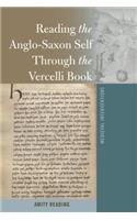 Reading the Anglo-Saxon Self Through the Vercelli Book