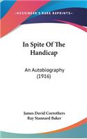 In Spite Of The Handicap