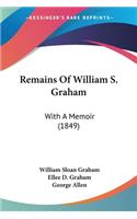 Remains Of William S. Graham