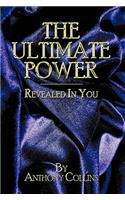 THE Ultimate Power: Revealed In You