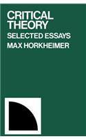 Critical Theory: Selected Essays