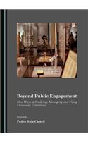 Beyond Public Engagement: New Ways of Studying, Managing and Using University Collections