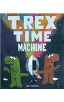T. Rex Time Machine: (Funny Books for Kids, Dinosaur Book, Time Travel Adventure Book)