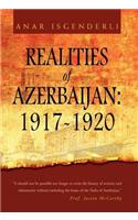 Realities of Azerbaijan 1917-1920