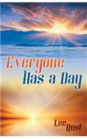 Everyone Has a Day