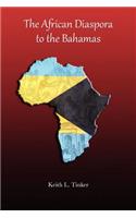 The African Diaspora to the Bahamas