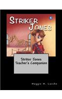 Striker Jones Teacher's Companion