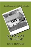 A Year at Dunlap