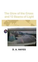 Glow of the Cross and 12 Beams of Light