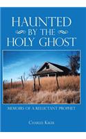 Haunted by the Holy Ghost