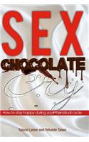 Sex Chocolate Cry