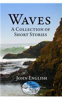 Waves: A Collection of Short Stories