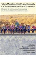 Return Migration, Health, and Sexuality in a Transnational Mexican Community