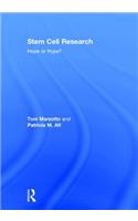 Stem Cell Research: Hope or Hype?