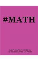 #MATH Graph Paper Notebook 1/2 inch squares 120 pages: Notebook perfect for school Math with bright pink cover, 8.5 x 11 graph paper with 1/2 inch squares, perfect bound, ideal for graphs, math sums, com(English)