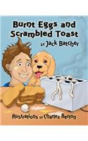 Burnt Eggs and Scrambled Toast