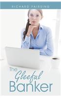 The Gleeful Banker
