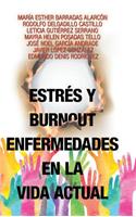 Estrés Y Burnout Enfermedades En La Vida Actual