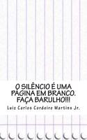 O Silencio E Uma Pagina Em Branco. Faca Barulho!!!