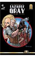 The Adventures of Lazarus Gray Volume Five