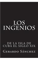 Los Ingenios: de la isla de Cuba el siglo XIX