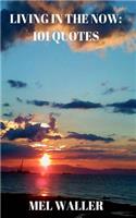 Living in the Now: 101 Quotes(English)