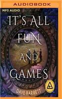 It's All Fun and Games