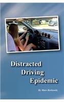 Distracted Driving Epidemic