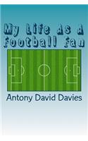 My Life As A Football Fan