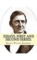 Essays. First and second series. By: Ralph Waldo Emerson: (Essays) Ralph Waldo Emerson (May 25, 1803 - April 27, 1882), known professionally as Waldo Emerson, was an American essayist, (English)