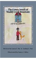 Crown Jewels of Muddy Creek Mountain