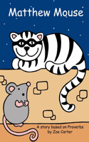 Matthew Mouse: A Story Based on the Book of Proverbs(3 Wise Owl's Library)