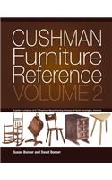 Cushman Furniture Reference, Volume 2: Furniture by the H. T. Cushman Manufacturing Company of North Bennington, Vermont