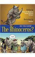 Do You Know the Rhinoceros?