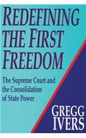 Redefining the First Freedom