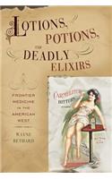 Lotions, Potions, and Deadly Elixirs