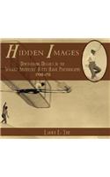 Hidden Images:: Discovering Details in the Wright Brothers' Kitty Hawk Photographs, 1900-1911