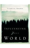 Influencing Your World